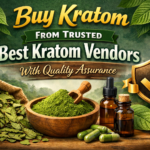 Buy Kratom From Trusted Best Kratom Vendors With Quality Assurance